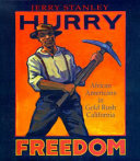 Hurry Freedom: African Americans in Gold Rush California cover