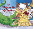 An Alligator Ate My Brother cover