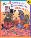 Miss Bindergarten Celebrates the 100th Day of Kindergarten cover