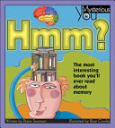 Hmm? The Most Interesting Book You Will Ever Read About Memory cover