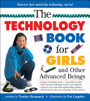 The Technology Book for Girls and Other Advanced Beings cover