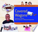 Covered Wagons: Hands-on Projects About America's Westward Expansion cover
