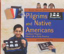 Pilgrims and Native Americans: Hands-on Projects About Life in Early America cover