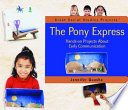 The Pony Express: Hands-on Projects About Early Communication cover