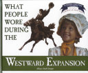 What People Wore During the Westward Expansion cover