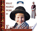 What People Wore in Early America cover