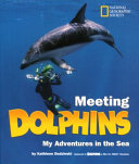 Meeting Dolphins: My Adventures in the Sea cover