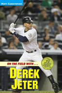 On the Field with...Derek Jeter cover