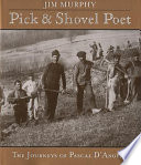 Pick & Shovel Poet: The Journeys of Pascal D'Angelo cover
