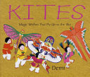 Kites: Magic Wishes That Fly up to the Sky cover