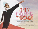 Only Passing Through: The Story of Sojourner Truth cover