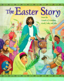 The Easter Story: From the Gospels of Matthew...and John cover