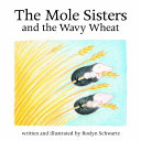 The Mole Sisters and the Wavy Wheat cover
