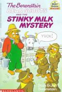 The Berenstain Bear Scouts and the Stinky Milk Mystery cover