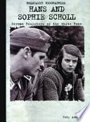 Hans and Sophie Scholl: German Resisters of the White Rose cover