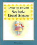 Appearing Tonight! Mary Heather Elizabeth Livingstone cover