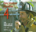 Fire Station Number 4: The Daily Life of Firefighters cover