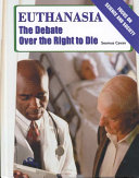 Euthanasia: The Debate Over the Right to Die cover