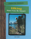 Hiking: Have Fun, Be Smart cover