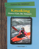 Kayaking: Have Fun, Be Smart cover