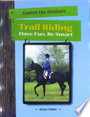 Trail Riding: Have Fun, Be Smart cover
