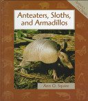 Anteaters, Sloths, and Armadillos cover