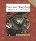 Moles and Hedgehogs: What They Have in Common cover