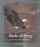 Birds of Prey: A Look at Daytime Raptors cover