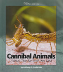 Cannibal Animals: Animals That Eat Their Own Kind cover