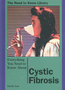 Everything You Need to Know About Cystic Fibrosis cover