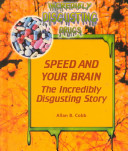 Speed and Your Brain: The Incredibly Disgusting Story cover