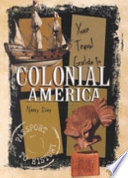 Your Travel Guide to Colonial America cover