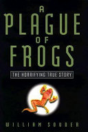 A Plague of Frogs: The Horrifying True Story cover