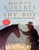 Shy Boy: The Horse That Came in from the Wild cover