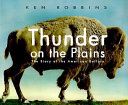 Thunder on the Plains: The Story of the American Buffalo cover