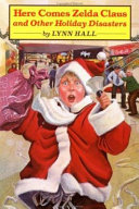 Here Comes Zelda Claus and Other Holiday Disasters cover
