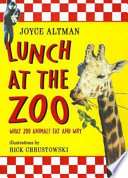 Lunch at the Zoo: What Zoo Animals Eat and Why cover