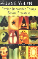 Twelve Impossible Things Before Breakfast cover