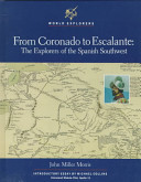 From Coronado to Escalante: The Explorers of the Spanish Southwest cover