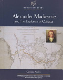 Alexander Mackenzie and the Explorers of Canada cover
