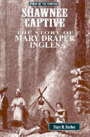 Shawnee Captive: The Story of Mary Draper Ingles cover