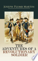 The Diary of Joseph Plumb Martin: A Revolutionary War Soldier cover
