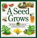 A Seed Grows: My First Look at a Plant's Life Cycle cover