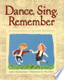 Dance, Sing, Remember: A Celebration of Jewish Holidays cover