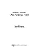 The Sierra Club Book of Our National Parks cover