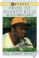 Pride of Puerto Rico: The Life of Roberto Clemente cover