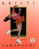 Kristi Yamaguchi: Pure Gold cover