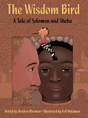 The Wisdom Bird: A Tale of Solomon and Sheba cover