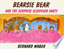 Bearsie Bear and the Surprise Sleepover Party cover