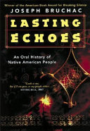 Lasting Echoes: An Oral History of Native America People cover